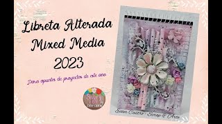 LIBRETA ALTERADA MIXED MEDIA - PARA APUNTAR LOS PROYECTOS DE ESTE 2023 - #scrapbooking #mixedmedia