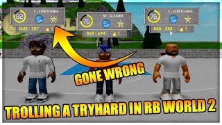 TROLLING A TRYHARD ON RB WORLD 2 - GONE WRONG - ROBLOX Gameplay