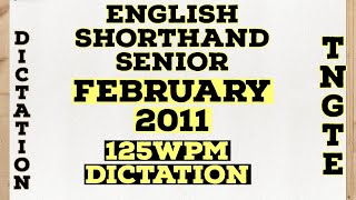 English Shorthand Senior February 2011 125wpm Dictation TNGTE Passage 125wpm