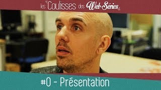 Les coulisses des webséries avec Davy Mourier - #0 Présentation