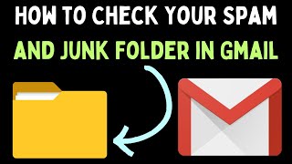 How to Check Your Spam and Junk Folder in Gmail