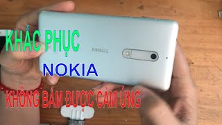 KHẮC PHỤC LỖI KHÔNG BẤM ĐƯỢC CẢM ỨNG CHO NOKIA