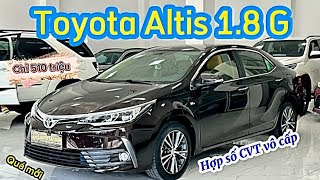 Toyota Altis 1.8G đời 2018 , siêu mới , bền bỉ - giá rẻ | Thu Mua ô tô cũ - Giá Cao |