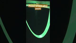 power of S23 ultra Camera zoom #music