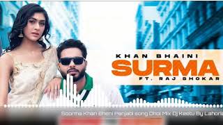 Surma Khan Bhaini Panjabi song Dhol Mix Dj Keetu By Lahoria Production