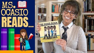 The Good Book | Ms. Ocasio Reads… | Story Time | Bed Time Read Aloud For Kids | Full Story