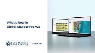 What's New in Global Mapper Pro v26