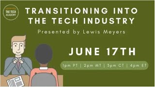 Tech-Talk with Lewis Meyers: Transitioning into the Tech Industry