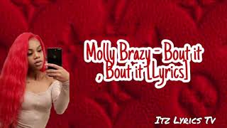 Molly Brazy - Bout it , Bout it [ Lyrics ]