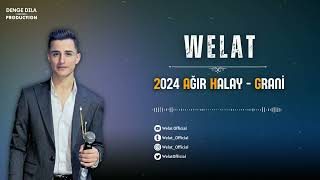 Welat - Kürtçe Ağır Grani Halay Şarkıları | 2024