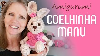 Coelhinha Manu - Amigurumi Passo a Passo por Glê Negri