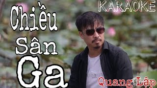 [KARAOKE] Chiều Sân Ga - Quang Lập.