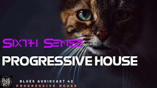 🐱➿ PROGRESSIVE HOUSE Mix | Sixth Sense | Blues Audiocast 42 🎧