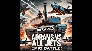 “ABRAMS X vs All Jets: Unstoppable Power in Action!”