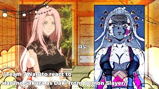 \\Team 7 Naruto react to Haruno Sakura as Daki from Demon Slayer//