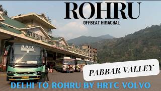 Rohru II Offbeat Himachal from Delhi by HRTC Luxurious Volvo Bus II Vlog#72