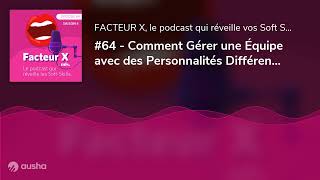 #64 - Comment Gérer une Équipe avec des Personnalités Différentes : Stratégies et Astuces