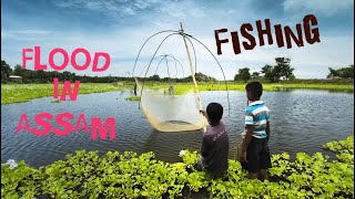 FLOOD IN ASSAM | FISHING | TEA GARDEN