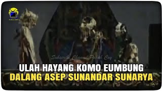 Ulah Hayang Komo Eumbung - Wayang Golek Asep Sunandar Sunarya