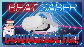 How To Downgrade Beat Saber - Custom Songs FIX! (Oculus Quest 1&2 Tutorial)