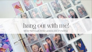 hang out with me! binder flipthrough, binder updates && lots of chattin