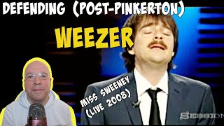 DEFENDING WEEZER (POST-PINKERTON) - Miss Sweeney (2008) Commentary / Reaction / Analysis #weezer