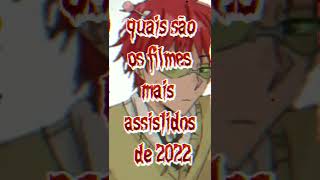 filmes mais assistidos 2022