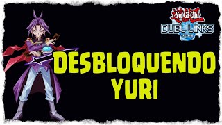 DESBLOQUENDO O YURI🎯 YUGIOH DUEL LINKS AO VIVO 🟢