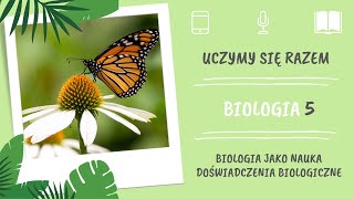 Biologia klasa 5. Biologia jako nauka. Doświadczenia biologiczne. Uczymy się razem