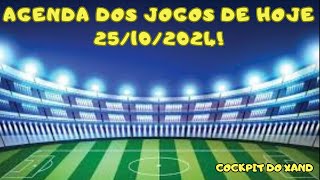 AGENDA DOS JOGOS DE HOJE 25//10/2024