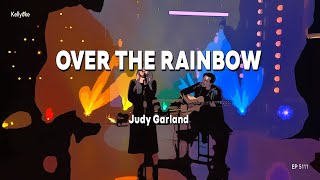 Kellyoke | Over the Rainbow (Judy Garland)