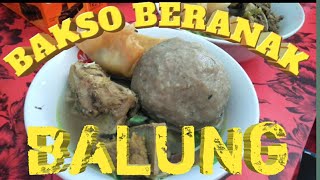 BAKSO BERANAK  BALUNGNYA BESAR