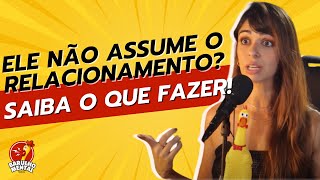 💬👫Ele Não Assume o Relacionamento? Saiba o Que Fazer!