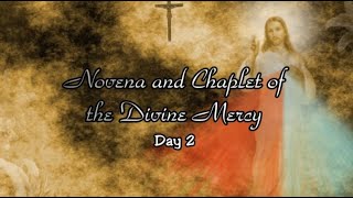 Day 2 NOVENA AND CHAPLET OF THE DIVINE MERCY