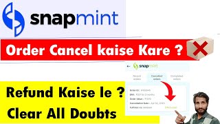 Snapmint Par Order Cancel Kaise Kare | Snapmint Order Refund | Snapmint Se Mobile Kaise Kharide