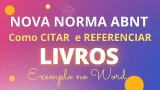 Como fazer CITAÇÃO e REFERÊNCIA de LIVROS na NOVA NORMA ABNT: Exemplo no WORD passo a passo