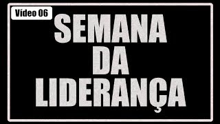 Semana da liderança - Vídeo 6 - Aumente a sua performance em liderança