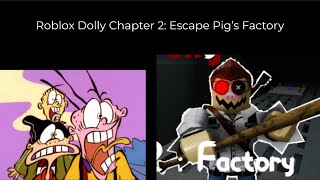 AAAH!!! THE EVIL FACTORY WORKER: PIG! Roblox Dolly Chapter 2: Escape Pig’s Factory