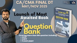 CA FINAL DT | Launch of The Most Awaited Book | Question Bank | MAY/NOV 2025