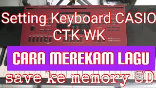 Cara merekam / Record di Casio CTK 6000/6200/6250/7000/7200 WK 7500/76000 save ke memory SD card