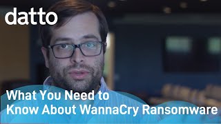 What You Need to Know About WannaCry Ransomware