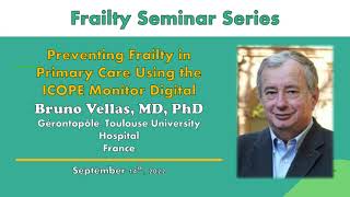 Frailty Seminar Series: Preventing Frailty in Primary Care Using the ICOPE Monitor Digital