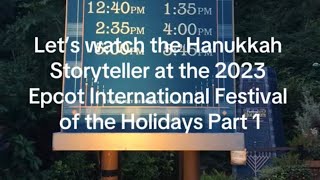 Let’s watch the Hanukkah Storyteller at the 2023 Epcot International Festival of the Holidays Part 1