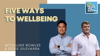 #111 – Five Ways to Wellbeing  Eddie Guevarra