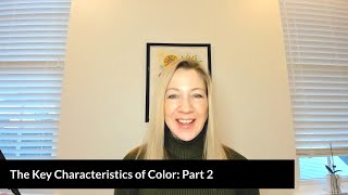 Part 2 of 3: The Characteristics of Color