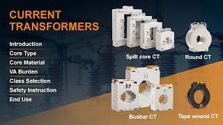 Current Transformers: Introduction | Core Types & material | Class Selection | VA Burden | End Use