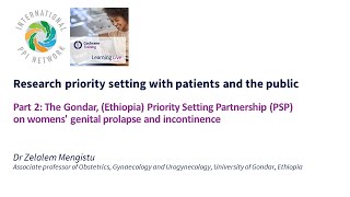 Part 2: The Gondar, Ethiopia Priority Setting Partnership on womens' genital prolapse & incontinence