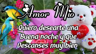 ❤Amor Mío Buenas Noches 💏🌹Que Descanses muy bien eres increíble TE AMO 🥰