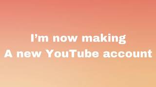 New YouTube account