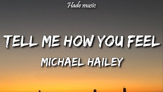 Michael Hailey - Tell Me How You Feel (Lyrics)